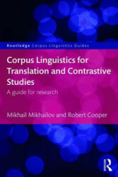 Corpus Linguistics for Translation and Contrastive Studies - Mikhail Mikhailov (ISBN: 9781138944046)