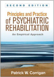 Principles and Practice of Psychiatric Rehabilitation - Patrick W. Corrigan (ISBN: 9781462526215)