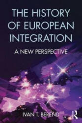 History of European Integration - Ivan T. Berend (ISBN: 9781138654914)