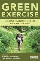 Green Exercise: Linking Nature Health and Well-being (ISBN: 9781138807655)