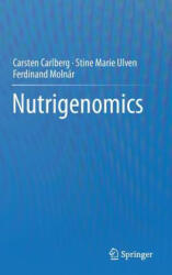 Nutrigenomics - Carsten Carlberg, Stine Marie Ulven, Ferdinand Molnár (ISBN: 9783319304137)