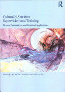 Culturally Sensitive Supervision and Training: Diverse Perspectives and Practical Applications (ISBN: 9781138124608)