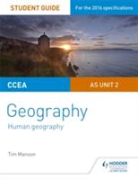 CCEA AS Unit 2 Geography Student Guide 2: Human Geography (ISBN: 9781471864124)