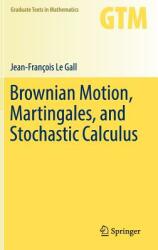 Brownian Motion, Martingales, and Stochastic Calculus - Jean-François Le Gall (ISBN: 9783319310886)