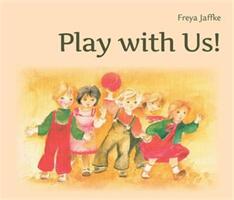 Play with Us! - Freya Jaffke (ISBN: 9781936849338)