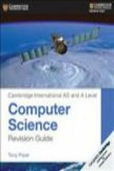 Cambridge International AS and A Level Computer Science Revision Guide - Tony Piper (ISBN: 9781107547544)