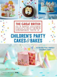 Great British Bake Off: Children's Party Cakes & Bakes - Annie Rigg (ISBN: 9781473615649)