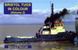 Bristol Tugs in Colour Volume 2 (ISBN: 9781902953779)