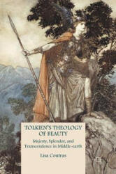 Tolkien's Theology of Beauty: Majesty Splendor and Transcendence in Middle-Earth (ISBN: 9781137553447)