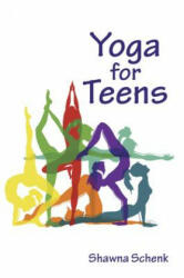 Yoga for Teens - Shawna Schenk (ISBN: 9780940676343)