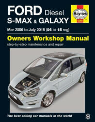 Ford S-Max & Galaxy Diesel (Mar '06 - July '15) 06 To 15 - Anon (ISBN: 9781785212994)