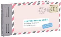 Letters to the Bride - Lea Redmond (ISBN: 9781452149202)