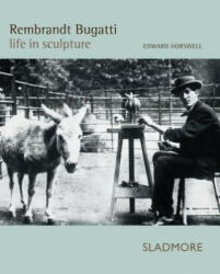 Rembrandt Bugatti - Edward Horswell (ISBN: 9781901403978)