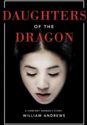 Daughters of the Dragon - William Andrews (ISBN: 9781503936263)