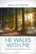 He Walks with Me: Enjoying the Abiding Presence of God (ISBN: 9780781414487)