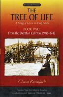 The Tree of Life Book Two: From the Depths I Call You 1940-1942 (ISBN: 9780299209247)