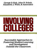 Involving Colleges: Successful Approaches to Fostering Student Learning and Development Outside the Classroom (ISBN: 9781555423056)