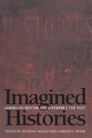 Imagined Histories: American Historians Interpret the Past (ISBN: 9780691058115)