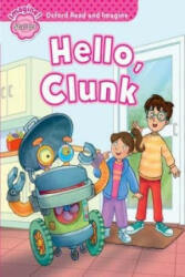 Oxford Read and Imagine: Starter: : Hello, Clunk - Paul Shipton (ISBN: 9780194722377)