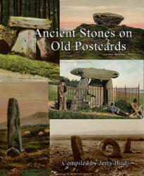 Ancient Stones on Old Postcards - Jerry Bird (ISBN: 9780956188632)