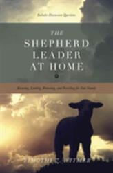 The Shepherd Leader at Home (ISBN: 9781433530074)