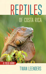 Amphibians and Reptiles of Costa Rica - Federico Munoz Chacon, Richard Dennis Johnston (ISBN: 9780801478697)