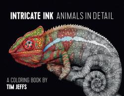 Intricate Ink Animals in Detail a Coloring Book by Tim Jeffs - Tim Jeffs (ISBN: 9780764974694)