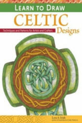 Learn to Draw Celtic Designs - Lora S. Irish (ISBN: 9781565238626)