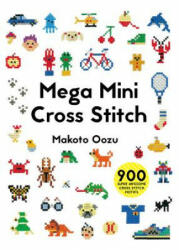 Mega Mini Cross Stitch - Makoto Oozu (ISBN: 9781910904381)
