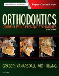 Orthodontics - Graber, Lee W. , DDS, MS, Ph. D. , Vanarsdall, Jr. Robert L. , DDS, Vig, Katherine W. L. , BDS, MS, FDS(RCS), DOrth, Greg J. Huang (ISBN: 9780323378321)