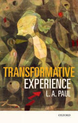 Transformative Experience - L. A. Paul (ISBN: 9780198777311)