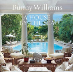 House by the Sea - Bunny Williams (ISBN: 9781419720819)