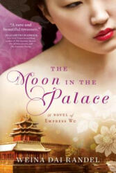 The Moon in the Palace - Weina Dai Randel (ISBN: 9781492613565)