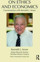 On Ethics and Economics: Conversations with Kenneth J. Arrow (ISBN: 9781138676060)