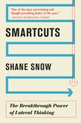 Smartcuts - Shane Snow (ISBN: 9780062560759)