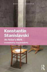 Actor's Work - Konstantin Stanislavski, Jean Benedetti (ISBN: 9781138688384)