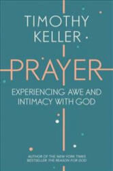 Timothy J. Keller - Prayer - Timothy J. Keller (ISBN: 9781444750171)