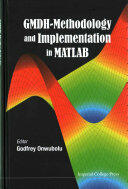 GMDH-Methodology and Implementation in MATLAB (ISBN: 9781783266128)