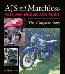 AJS and Matchless Post-War Singles and Twins - Matthew Vale (ISBN: 9781785001956)