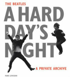 Beatles A Hard Day's Night - Mark Lewisohn (ISBN: 9780714871851)