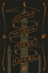 Lies of Locke Lamora - Scott Lynch (ISBN: 9781473216792)