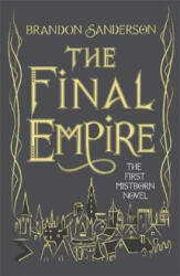 Final Empire - Brandon Sanderson (ISBN: 9781473216815)