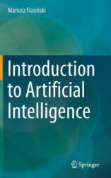 Introduction to Artificial Intelligence - Mariusz Flasinski (ISBN: 9783319400204)