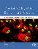 Mesenchymal Stromal Cells: Translational Pathways to Clinical Adoption (ISBN: 9780128028261)