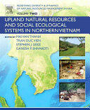 Redefining Diversity and Dynamics of Natural Resources Management in Asia Volume 2: Upland Natural Resources and Social Ecological Systems in Norther (ISBN: 9780128054536)