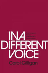 In a Different Voice: Psychological Theory and Women's Development (ISBN: 9780674970960)
