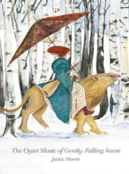 The Quiet Music of Gently Falling Snow (ISBN: 9781910862650)