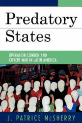 Predatory States - J. Patrice McSherry (ISBN: 9780742536876)