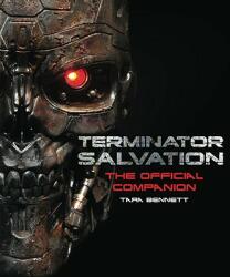 Terminator Salvation: The Movie Companion (Hardcover edition) - Tara Bennett (ISBN: 9781848562028)