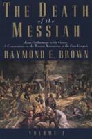 Death of the Messiah, From Gethsemane to the Grave, Volume 1 - Raymond E. Brown (ISBN: 9780300140095)
